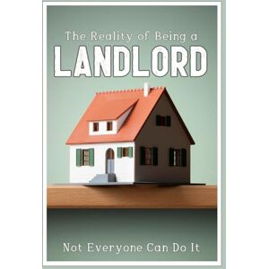King, Joshua The Reality of Being a Landlord: Not Everyone Can Do It: 203 (Diverse Entrepreneurs) King, Joshua The Reality of Being a Landlord: Not Everyone Can Do It: 203 (Diverse Entrepreneurs)