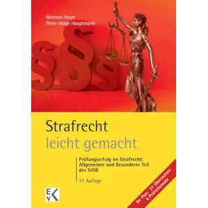 Hauptmann, Peter-Helge Strafrecht Leicht Gemacht: Prufungserfolg Im Strafrecht: Allgemeiner Und Besonderer Teil Des StGB (Gelbe Serie Leicht Gemacht) Hauptmann, Peter-Helge Strafrecht Leicht Gemacht: Prufungserfolg Im Strafrecht: Allgemeiner Und Besonderer Teil Des StGB (Gelbe Serie Leicht Gemacht)