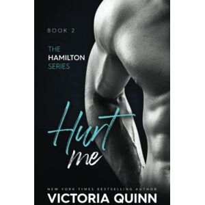 Quinn, Victoria Hurt Me (Hamilton) Quinn, Victoria Hurt Me (Hamilton)