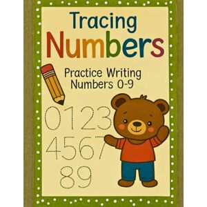 R, Rossana Tracing Numbers Workbook for Kids Ages 3–5: Fun Handwriting Practice for Numbers 0–9 with Cute Illustrations: Preschool and Kindergarten Math Activity Book (Tracing Letters and numbers) R, Rossana Tracing Numbers Workbook for Kids Ages 3–5: Fun Handwriting Practice for Numbers 0–9 with Cute Illustrations: Preschool and Kindergarten Math Activity Book (Tracing Letters and numbers)