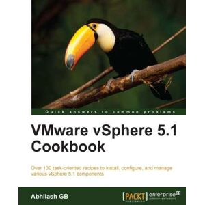 Packt Publishing VMware vSphere 5.1 Cookbook Packt Publishing VMware vSphere 5.1 Cookbook