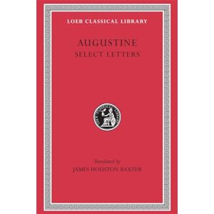 Augustine, Augustine Select Letters (Loeb Classical Library 239) Augustine, Augustine Select Letters (Loeb Classical Library 239)