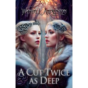 Anderson, Wendy L. A Cut Twice as Deep Anderson, Wendy L. A Cut Twice as Deep