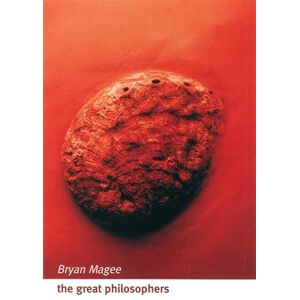 Magee, Bryan The Great Philosophers: An Introduction to Western Philosophy Magee, Bryan The Great Philosophers: An Introduction to Western Philosophy