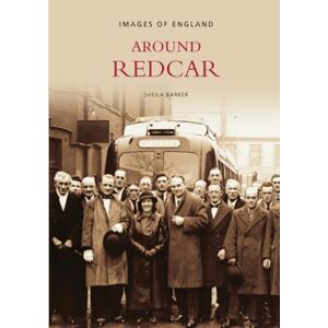 Barker Around Redcar: Images of England Barker Around Redcar: Images of England