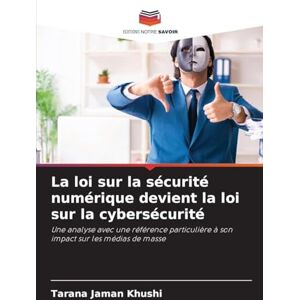 Khushi, Tarana Jaman La loi sur la sécurité numérique devient la loi sur la cybersécurité: Une analyse avec une référence particulière à son impact sur les médias de masse Khushi, Tarana Jaman La loi sur la sécurité numérique devient la loi sur la cybersécurité: Une analyse avec une référence particulière à son impact sur les médias de masse