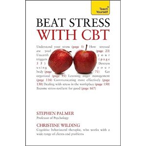 Palmer, Stephen Beat Stress with CBT: Solutions and strategies for dealing with stress: a cognitive behavioural therapy toolkit Palmer, Stephen Beat Stress with CBT: Solutions and strategies for dealing with stress: a cognitive behavioural therapy toolkit