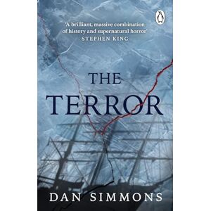 Simmons, Dan The Terror: the novel that inspired the chilling BBC series Simmons, Dan The Terror: the novel that inspired the chilling BBC series