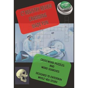 Mertonopolis Publications CT REGISTRY REVIEW CRAMMING MADE FUN: Crossword and word search puzzles for Cat Scan Registry Review, 6x9 inches, 125 pages 60+ puzzles. Perfect for ... (Cramming Made Fun, Word Search Review Books) Mertonopolis Publications CT REGISTRY REVIEW CRAMMING MADE FUN: Crossword and word search puzzles for Cat Scan Registry Review, 6x9 inches, 125 pages 60+ puzzles. Perfect for ... (Cramming Made Fun, Word Search Review Books)