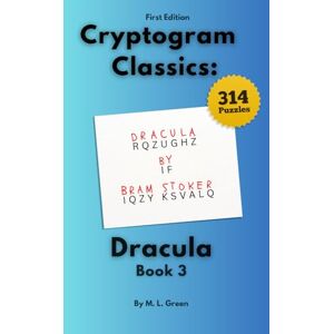 Green, M. L. Cryptogram Classics: Dracula, Book 3 Green, M. L. Cryptogram Classics: Dracula, Book 3