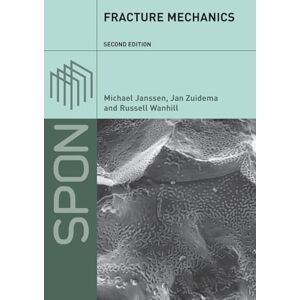 Janssen, Michael Fracture Mechanics: Fundamentals and Applications Janssen, Michael Fracture Mechanics: Fundamentals and Applications