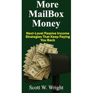 Scott More MailBox Money: Next-Level Passive Income Strategies That Keep Paying You Back (MailBox Money Series) Scott More MailBox Money: Next-Level Passive Income Strategies That Keep Paying You Back (MailBox Money Series)