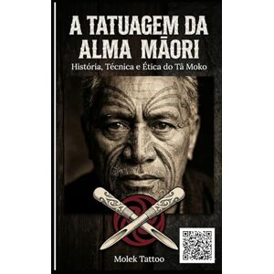 Tattoo, Molek A Tatuagem da Alma Māori: História, Técnica e Ética do Tā Moko Tattoo, Molek A Tatuagem da Alma Māori: História, Técnica e Ética do Tā Moko