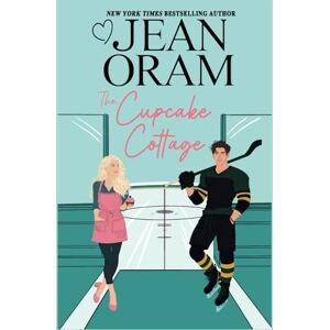 Oram, Jean The Cupcake Cottage: A Fake Relationship Hockey Romance: 1 (Hockey Sweethearts) Oram, Jean The Cupcake Cottage: A Fake Relationship Hockey Romance: 1 (Hockey Sweethearts)