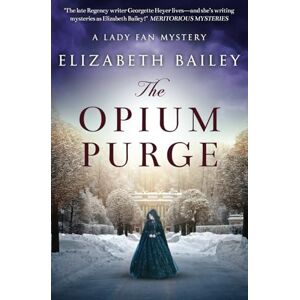 Bailey, Elizabeth The Opium Purge: 3 (Lady Fan Mystery) Bailey, Elizabeth The Opium Purge: 3 (Lady Fan Mystery)