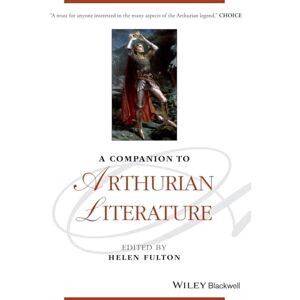 A Companion to Arthurian Literature: 149 (Blackwell Companions to Literature and Culture) A Companion to Arthurian Literature: 149 (Blackwell Companions to Literature and Culture)