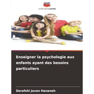 Hananeh, Derafshi Javan Enseigner la psychologie aux enfants ayant des besoins particuliers Hananeh, Derafshi Javan Enseigner la psychologie aux enfants ayant des besoins particuliers