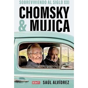 Alvídrez, Saúl Chomsky & Mujica: Sobreviviendo Al Siglo XXI / Chomsky & Mujica: Surviving the 21st Century: Sobreviviendo al siglo XXI / Surviving the 21st Century (Ensayo y Pensamiento) Alvídrez, Saúl Chomsky & Mujica: Sobreviviendo Al Siglo XXI / Chomsky & Mujica: Surviving the 21st Century: Sobreviviendo al siglo XXI / Surviving the 21st Century (Ensayo y Pensamiento)