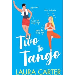 Carter, Laura Two To Tango: A laugh-out-loud, enemies-to-lovers romantic comedy from Laura Carter (Brits in Manhattan, 2) Carter, Laura Two To Tango: A laugh-out-loud, enemies-to-lovers romantic comedy from Laura Carter (Brits in Manhattan, 2)