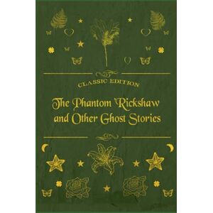 Kipling, Rudyard THE PHANTOM 'RICKSHAW AND OTHER GHOST STORIES: illutrated Kipling, Rudyard THE PHANTOM 'RICKSHAW AND OTHER GHOST STORIES: illutrated