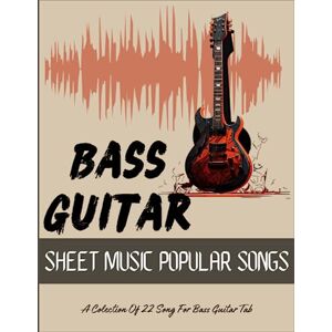 Read, Clint Stuart Bass Guitar Sheet Music Popular Songs: A Colection Of 22 Song For Bass Guitar Tab Read, Clint Stuart Bass Guitar Sheet Music Popular Songs: A Colection Of 22 Song For Bass Guitar Tab
