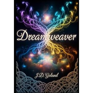 Goland, JD Dreamweaver Goland, JD Dreamweaver