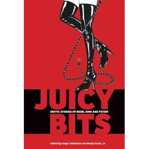 Prystauk, William D Juicy Bits: Erotic Stories of BDSM, Fetish & Kink Prystauk, William D Juicy Bits: Erotic Stories of BDSM, Fetish & Kink