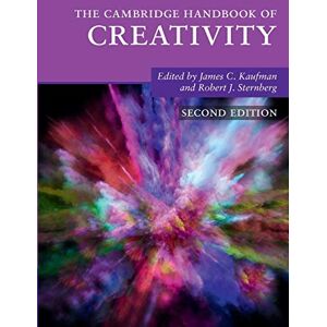 The Cambridge Handbook of Creativity (Cambridge Handbooks in Psychology) The Cambridge Handbook of Creativity (Cambridge Handbooks in Psychology)