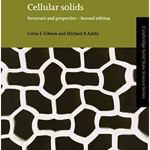 Gibson Cellular Solids: Structure and Properties (Cambridge Solid State Science Series) Gibson Cellular Solids: Structure and Properties (Cambridge Solid State Science Series)