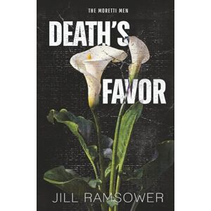 Ramsower, Jill Death's Favor: Special Print Edition (The Moretti Men) Ramsower, Jill Death's Favor: Special Print Edition (The Moretti Men)