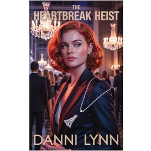 Lynn, Danni The Heartbreak Heist Lynn, Danni The Heartbreak Heist