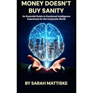 Mattiske, Mrs Sarah Money Doesn't Buy Sanity Mattiske, Mrs Sarah Money Doesn't Buy Sanity