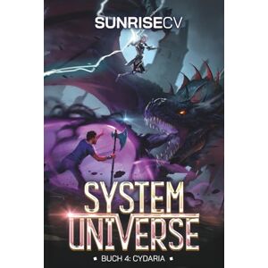 SunriseCV Cydaria: Ein LitRPG-Abenteuer (System Universe) SunriseCV Cydaria: Ein LitRPG-Abenteuer (System Universe)