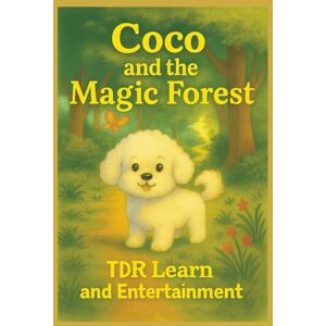 Learn and Entertainment, TDR Coco and Magic Forest: A heartwarming children’s story about friendship, courage, and the magic of kindness. Learn and Entertainment, TDR Coco and Magic Forest: A heartwarming children’s story about friendship, courage, and the magic of kindness.