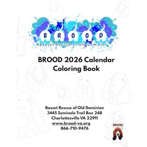 Roebuck, Jodye L BROOD 2026 Calendar Coloring Book: Basset Rescue of Old Dominion Roebuck, Jodye L BROOD 2026 Calendar Coloring Book: Basset Rescue of Old Dominion
