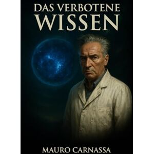 Carnassa, Mauro Das verbotene Wissen: Wilhelm Reich – Die tragische Geschichte des Wissenschaftlers, dessen Bücher die Demokratie verbrannte Carnassa, Mauro Das verbotene Wissen: Wilhelm Reich – Die tragische Geschichte des Wissenschaftlers, dessen Bücher die Demokratie verbrannte