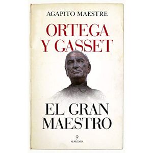 Maestre, Agapito Ortega Y Gasset, El Gran Maestro (Filosofía y pensamiento) Maestre, Agapito Ortega Y Gasset, El Gran Maestro (Filosofía y pensamiento)