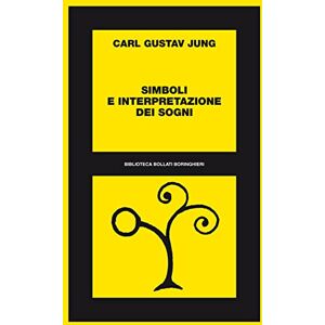 Jung, Carl Gustav Simboli e interpretazioni dei sogni Jung, Carl Gustav Simboli e interpretazioni dei sogni
