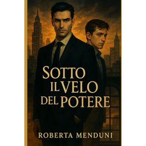 Menduni, Roberta Sotto il velo del potere (Storie d'amore e di mistero) Menduni, Roberta Sotto il velo del potere (Storie d'amore e di mistero)