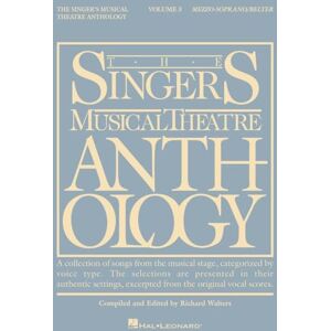 Various Singers Musical Theatre Anthology: Mezzo Soprano v. 3 (Singer's Musical Theatre Anthology (Songbooks)): Mezzo-Soprano/Belter Various Singers Musical Theatre Anthology: Mezzo Soprano v. 3 (Singer's Musical Theatre Anthology (Songbooks)): Mezzo-Soprano/Belter