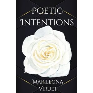 Viruet, Marilegna Poetic Intentions Viruet, Marilegna Poetic Intentions