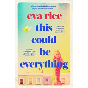 Rice, Eva This Could be Everything: the feelgood new novel from the author of The Lost Art of Keeping Secrets Rice, Eva This Could be Everything: the feelgood new novel from the author of The Lost Art of Keeping Secrets