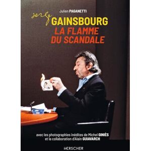 Paganetti, Julien Serge Gainsbourg, la flamme du scandale Paganetti, Julien Serge Gainsbourg, la flamme du scandale