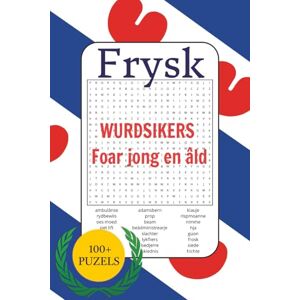 Puzel, Fryske Frysk Wurdsikers Foar jong en âld: Friese woordzoekers voor jong en oud Puzel, Fryske Frysk Wurdsikers Foar jong en âld: Friese woordzoekers voor jong en oud