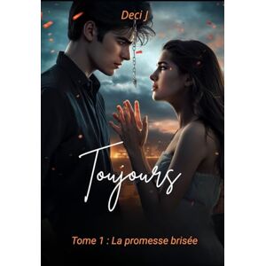 J, Deci Toujours J, Deci Toujours