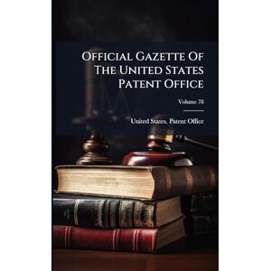 Official Gazette Of The United States Patent Office Official Gazette Of The United States Patent Office