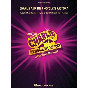 Various Charlie and the Chocolate Factory The New Musical (Vocal Selections): The New Musical (London Edition Various Charlie and the Chocolate Factory The New Musical (Vocal Selections): The New Musical (London Edition