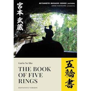 Musashi, Miyamoto GORIN NO SHO The book of five rings: Definitive Edition (English version) Musashi, Miyamoto GORIN NO SHO The book of five rings: Definitive Edition (English version)