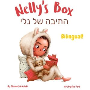 Arkolaki, Elisavet Nelly's Box התיבה של נלי: A Hebrew English bilingual children's book (without niqqud) (Hebrew Bilingual Books Fostering Creativity in Kids) Arkolaki, Elisavet Nelly's Box התיבה של נלי: A Hebrew English bilingual children's book (without niqqud) (Hebrew Bilingual Books Fostering Creativity in Kids)