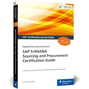 Fabienne Bourdelle (author) SAP S/4HANA Sourcing and Procurement Certification Guide: Application Associate Exam Fabienne Bourdelle (author) SAP S/4HANA Sourcing and Procurement Certification Guide: Application Associate Exam